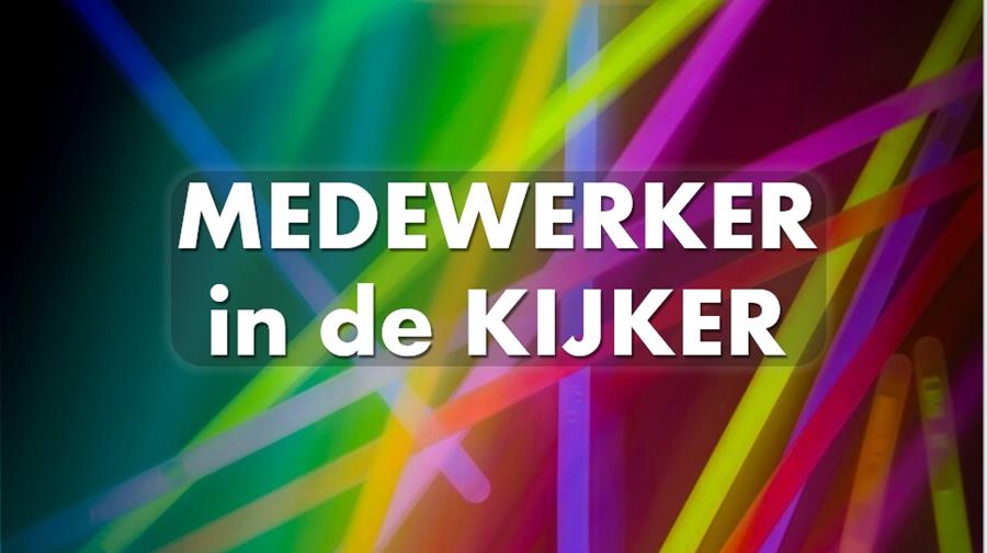 MEDEWERKERS IN DE KIJKER